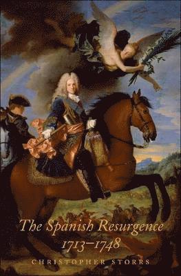 bokomslag The Spanish Resurgence, 1713-1748