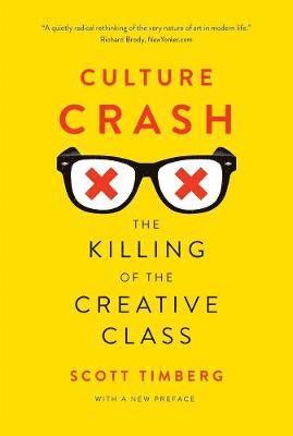 bokomslag Culture Crash: The Killing of the Creative Class