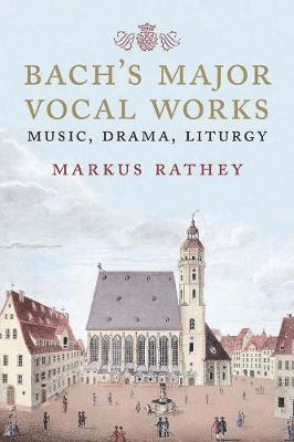 bokomslag Bach's Major Vocal Works
