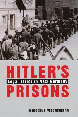 Nikolaus Wachsmann - Hitler’s Prisons, Häftad