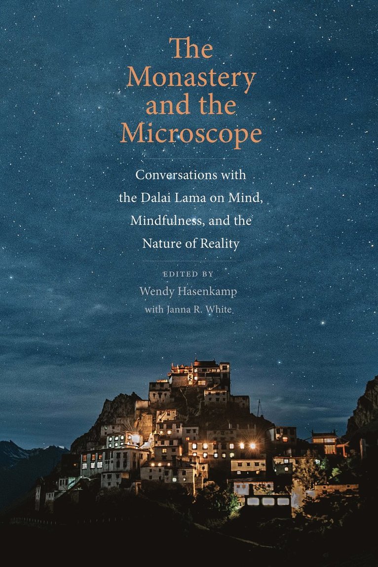 Wendy Hasenkamp, Janna R. White - Monastery and the Microscope, Inbunden