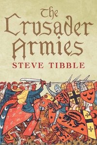 bokomslag The Crusader Armies