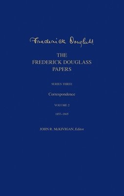 bokomslag The Frederick Douglass Papers