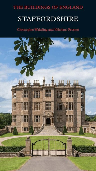 Christopher Wakeling, Nikolaus Pevsner - Staffordshire, Inbunden
