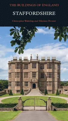 Christopher Wakeling, Nikolaus Pevsner - Staffordshire, Inbunden