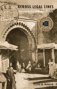 bokomslag Across Legal Lines: Jews and Muslims in Modern Morocco