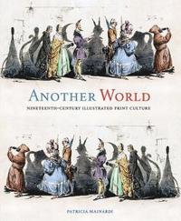 bokomslag Another World: Nineteenth-Century Illustrated Print Culture