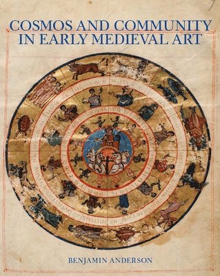 Cosmos and Community in Early Medieval Art 1