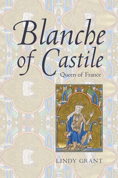 bokomslag Blanche of Castile, Queen of France