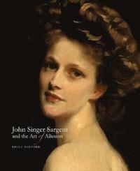 bokomslag John Singer Sargent and the Art of Allusion