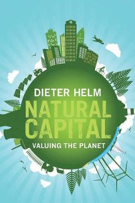 Dieter Helm - Natural Capital, Häftad