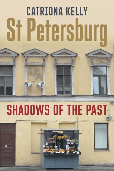 Catriona Kelly - St Petersburg, Häftad