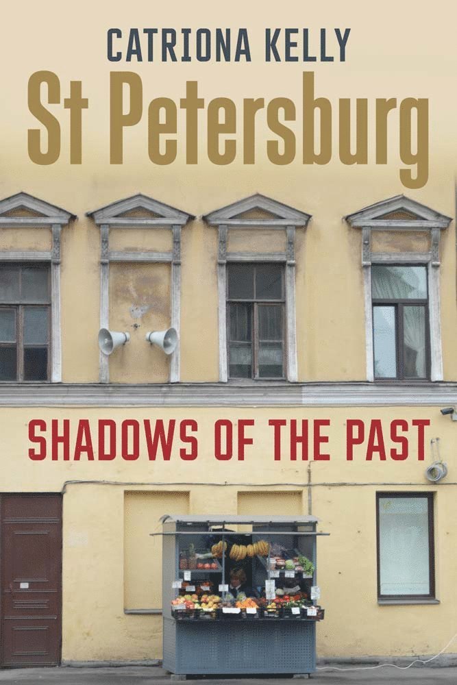 Catriona Kelly - St Petersburg, Häftad
