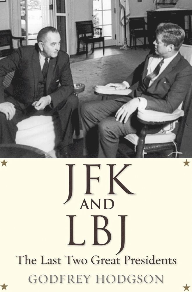 Godfrey Hodgson - JFK and LBJ, Häftad