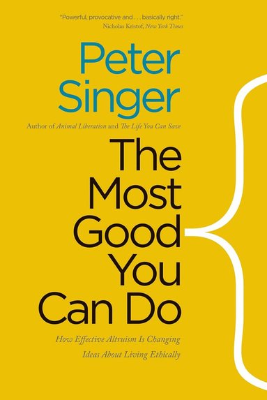 Peter Singer - Most Good You Can Do, Häftad