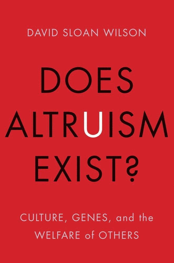 David Sloan Wilson - Does Altruism Exist?, Häftad