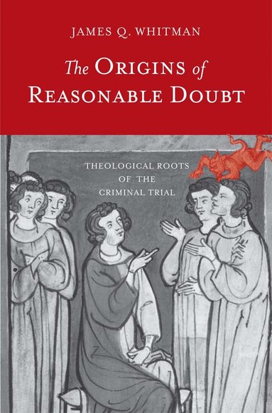James Q. Whitman - Origins of Reasonable Doubt, Häftad