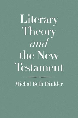 Literary Theory and the New Testament 1