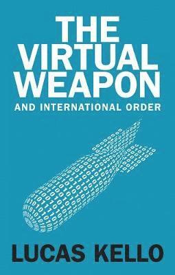 bokomslag The Virtual Weapon and International Order