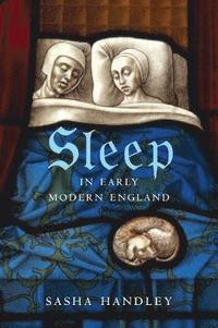 bokomslag Sleep in Early Modern England