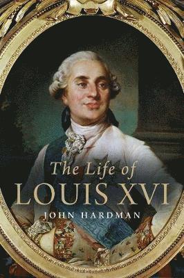 bokomslag The Life of Louis XVI