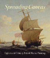 bokomslag Spreading Canvas: Eighteenth-Century British Marine Painting