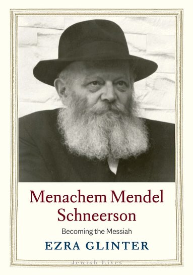 Ezra Glinter - Menachem Mendel Schneerson, Inbunden