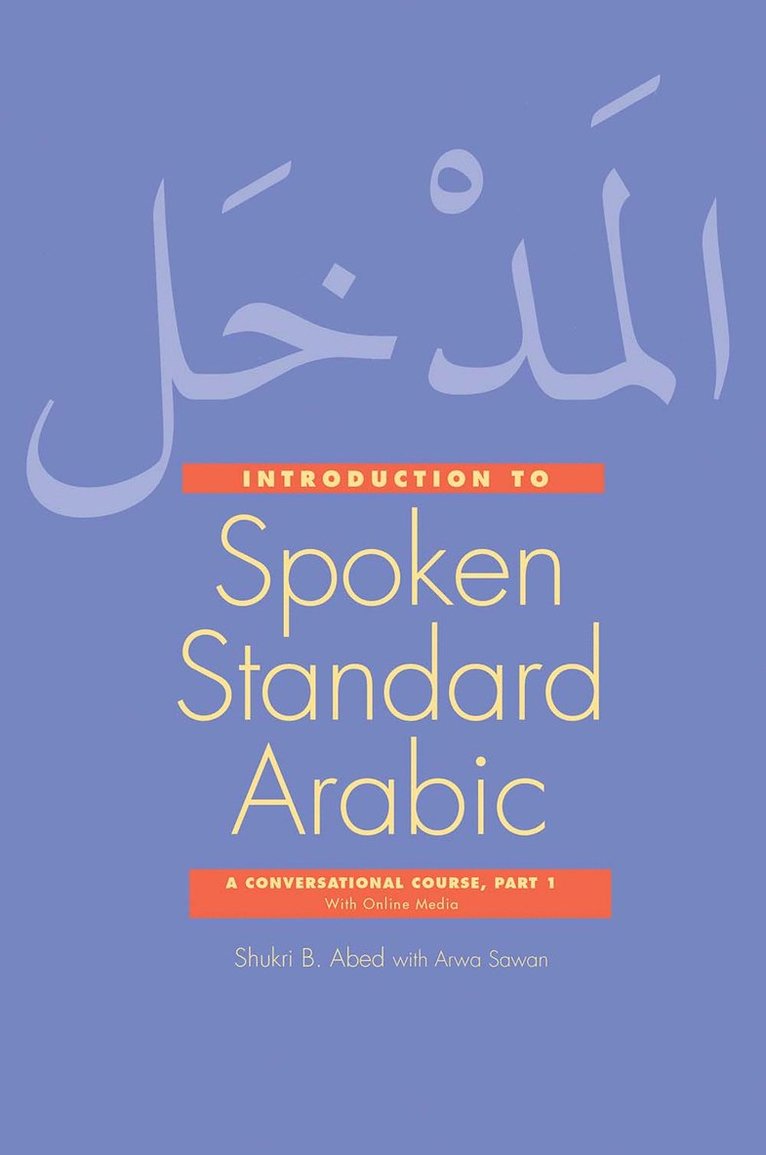 Shukri B. Abed - Introduction to Spoken Standard Arabic, Häftad