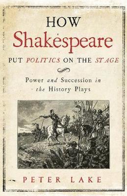 How Shakespeare Put Politics on the Stage 1