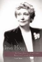 bokomslag Ima Hogg: The Extraordinary Cultural Patron Behind the Unusual Name