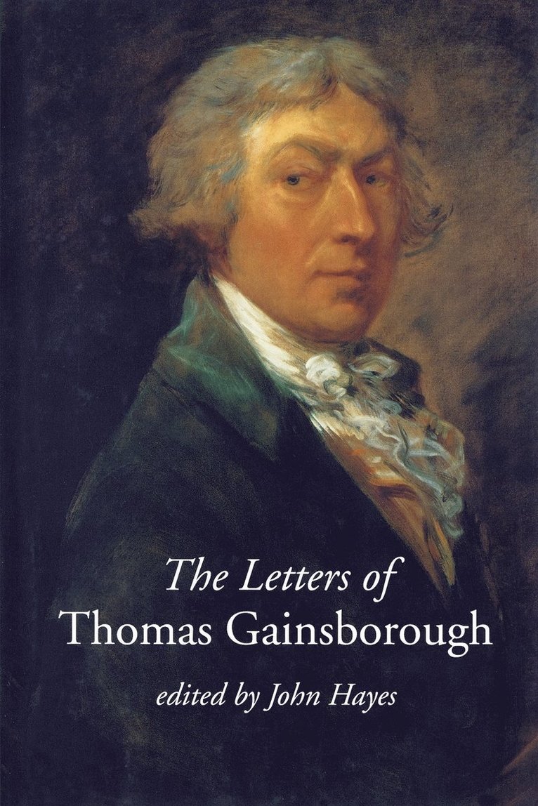 The Letters of Thomas Gainsborough 1