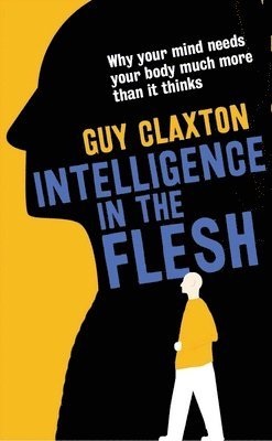 Intelligence in the Flesh 1