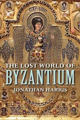 bokomslag The Lost World of Byzantium