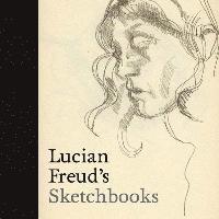 bokomslag Lucian Freud's Sketchbooks