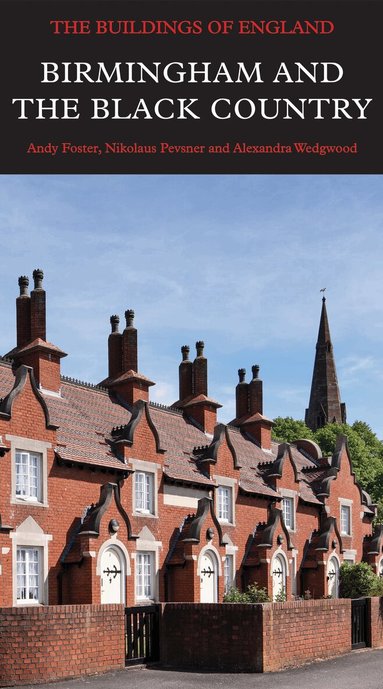 Andy Foster, Nikolaus Pevsner, Alexandra Wedgwood - Birmingham and the Black Country, Inbunden