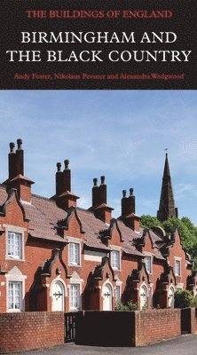 Andy Foster, Nikolaus Pevsner, Alexandra Wedgwood - Birmingham and the Black Country, Inbunden