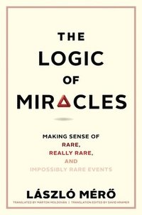 bokomslag The Logic of Miracles
