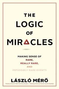 bokomslag The Logic of Miracles