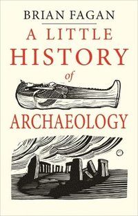 bokomslag A Little History of Archaeology