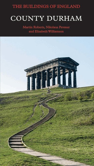Martin Roberts, Nikolaus Pevsner, Elizabeth Williamson - County Durham, Inbunden