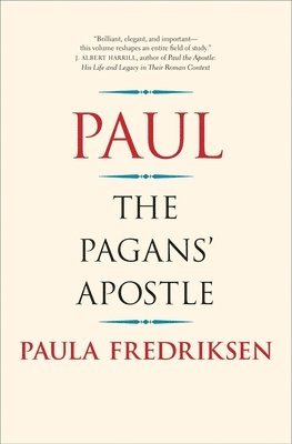 Paula Fredriksen - Paul: The Pagans' Apostle, Inbunden