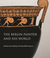 bokomslag The Berlin Painter and His World