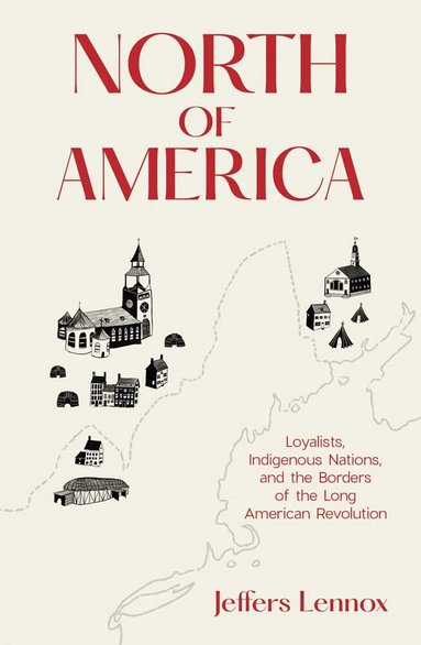 Jeffers Lennox - North of America, Inbunden
