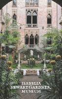Christina Nielsen, Casey Riley - The Isabella Stewart Gardner Museum: A Guide, Häftad