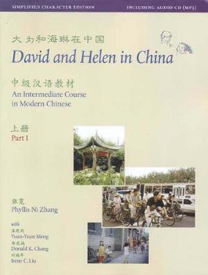 Phyllis Ni Zhang, Yuan-Yuan Meng - David and Helen in China: Simplified Character Edition: An Intermediate Course in Modern Chinese: With Online Media, Häftad