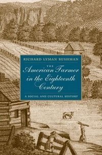 bokomslag The American Farmer in the Eighteenth Century