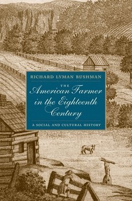 The American Farmer in the Eighteenth Century 1