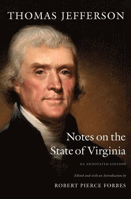 Notes on the State of Virginia: An Annotated Edition