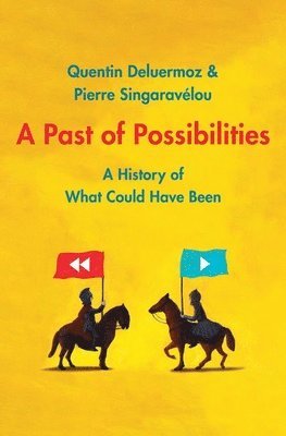 A Past of Possibilities 1