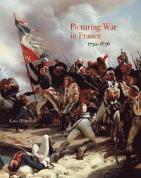 bokomslag Picturing War in France, 17921856